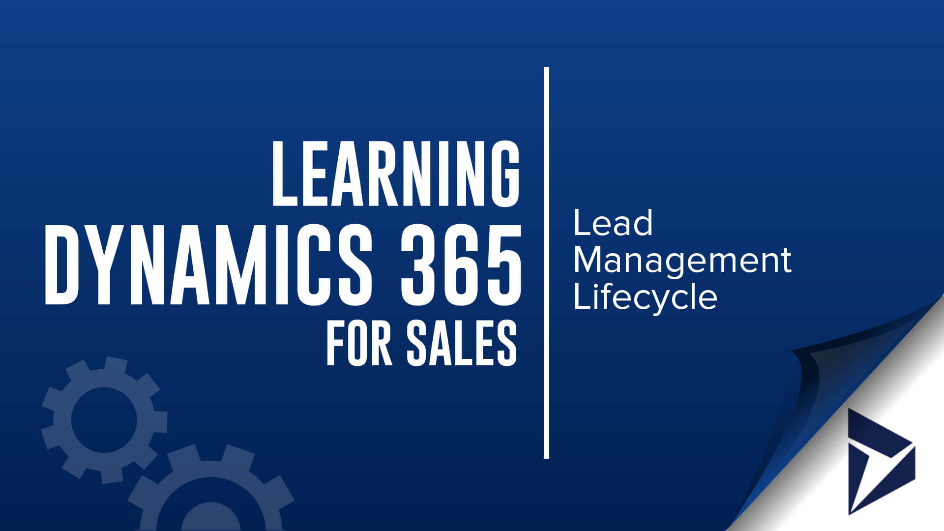 learn Dynamics 365 for Sales - lead management lifecycle