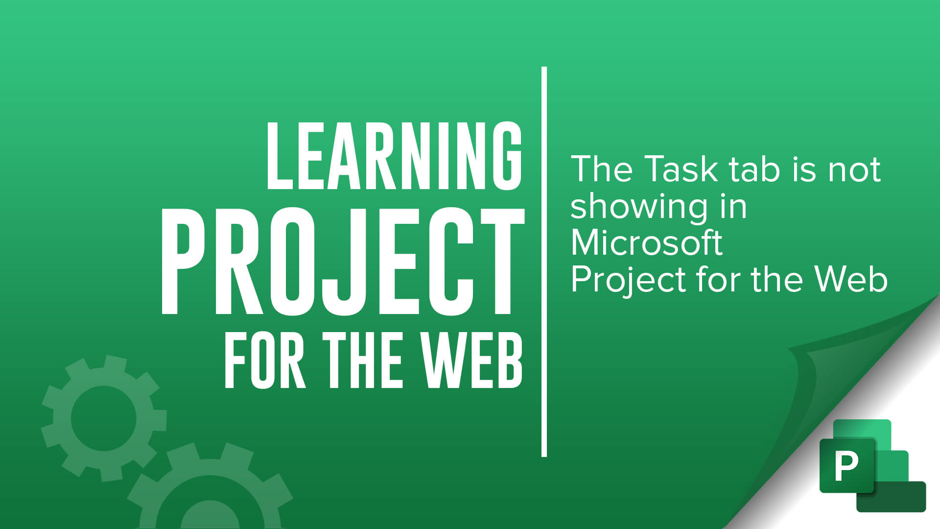 learning Project for the Web - The Task tab is not showing in Microsoft Project for the Web