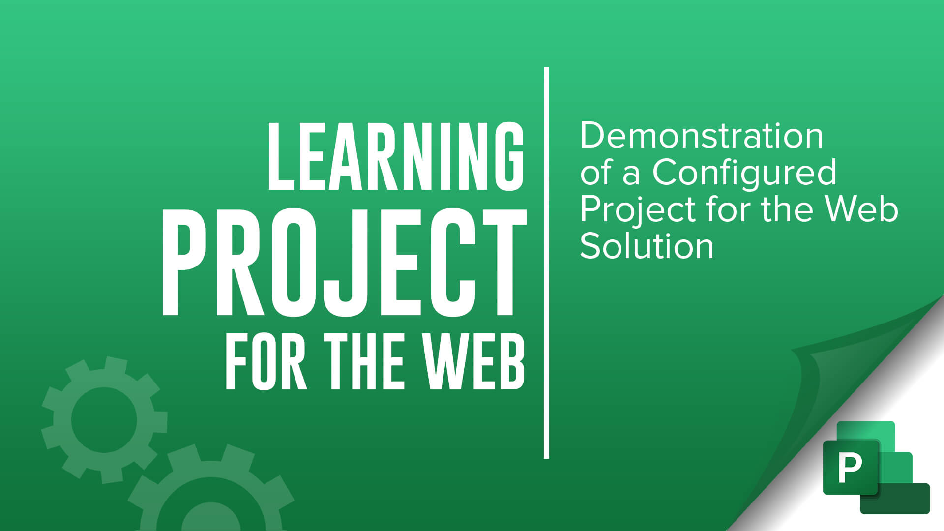 learning Project for the Web - demonsration of a configured Project for the Web solution