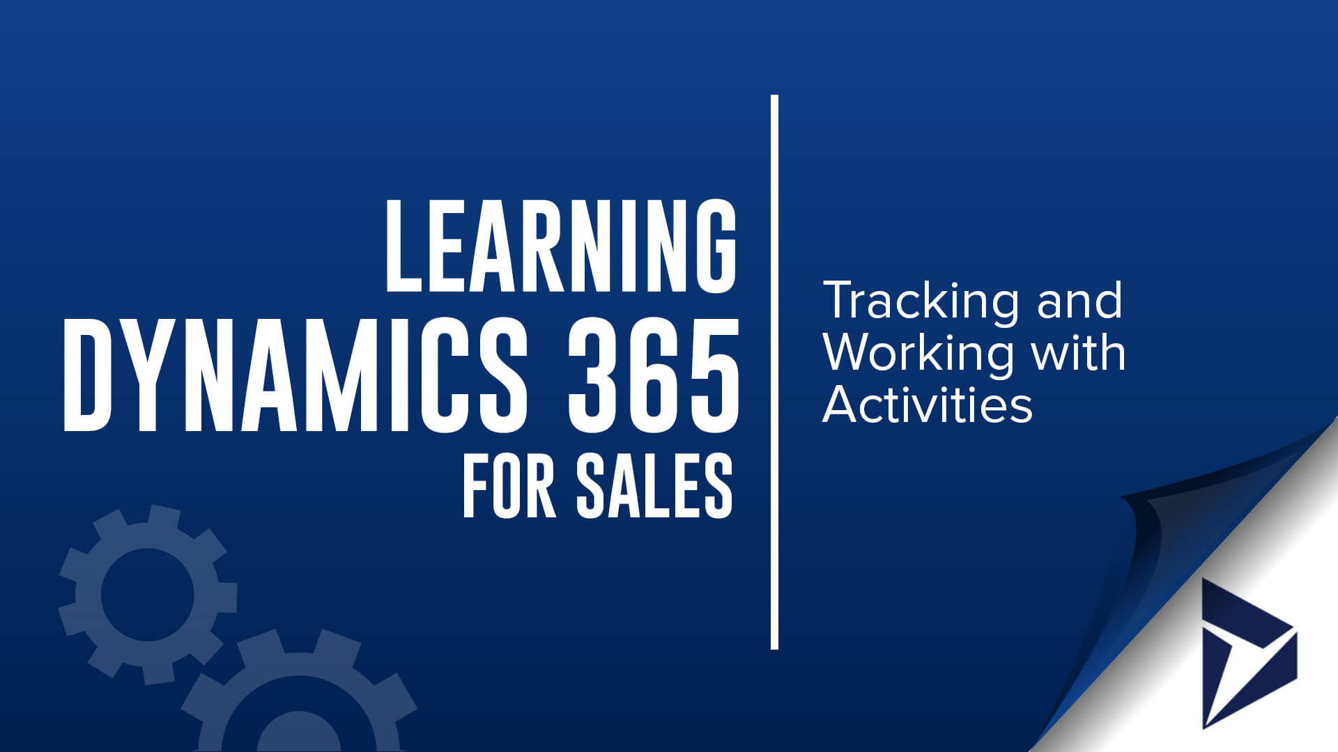 learning Dynamics 365 for Sales - tracking and working with activities
