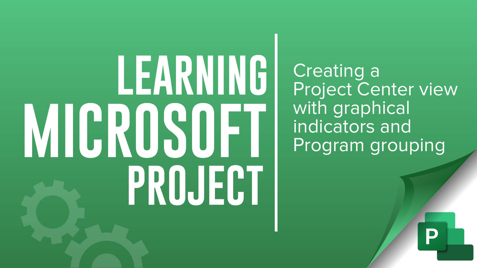 learning Microsoft Project Online - create a project center view with graphical indicators and program grouping